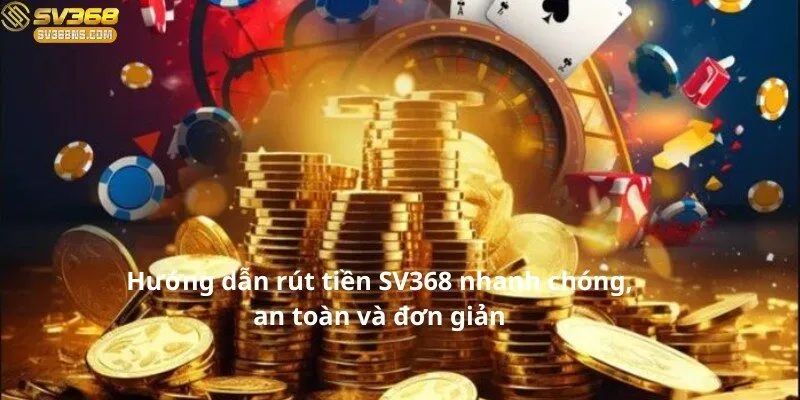 rút tiền SV368